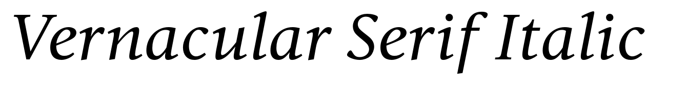 Vernacular Serif Italic